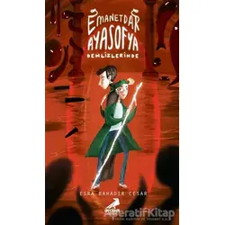 Emanetdar Ayasofya Dehlizlerinde - Esra Bahadır Cesar - Erdem Çocuk