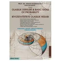 Temel Olasılık Dersleri - Basic Ideas of Probability ve Biyoistatistikte Olasılık Hesabı (Uygulamalı