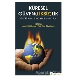 Küresel Güven(liksiz)lik - Yiğit Anıl Güzelipek - Hiperlink Yayınları