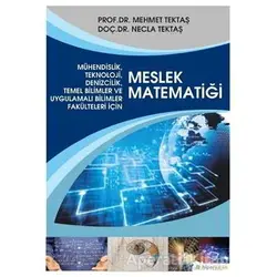 Mühendislik, Teknoloji, Denizcilik, Temel Bilimler ve Uygulamalı Bilim Fakülteleri İçin Meslek Matem