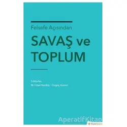 Felsefe Açısından Savaş ve Toplum - Özgüç Güven - Hiperlink Yayınları