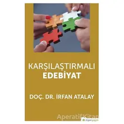 Karşılaştırmalı Edebiyat - İrfan Atalay - Hiperlink Yayınları