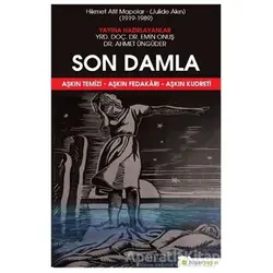 Son Damla - Hikmet Afif Mapolar: Julide Akın 1919-1989 - Hikmet Afif Mapolar - Hiperlink Yayınları