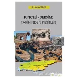 Tunceli (Dersim) Tarihinden Kesitler - Şahin Yedek - Hiperlink Yayınları