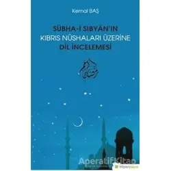 Sübha-i Sıbyan’ın Kıbrıs Nüshaları Üzerine Dil İncelemesi - Kemal Baş - Hiperlink Yayınları