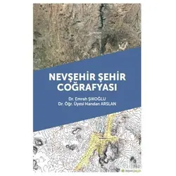 Nevşehir Şehir Coğrafyası - Emrah Şıkoğlu - Hiperlink Yayınları