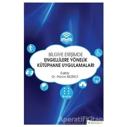 Bilgiye Erişimde Engellilere Yönelik Kütüphane Uygulamaları - Kolektif - Hiperlink Yayınları