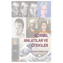Görsel Anlatılar ve Ötekiler - Ümran Özbalcı Aria - Hiperlink Yayınları