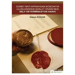 Güney Batı Afrika’dan Kosova’ya Uluslararası Adalet Divanı’nda Self-Determinasyon Hakkı