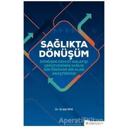 Sağlıkta Dönüşüm - Erdal Eke - Hiperlink Yayınları