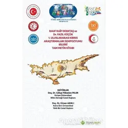 Rauf Raif Denktaş ve Dr. Fazıl Küçük 1. Uluslararası Kıbrıs Araştırmaları Sempozyumu Bildiri Tam Met
