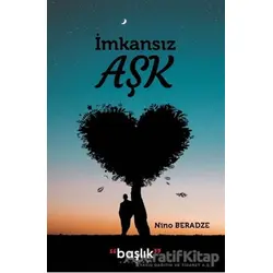 İmkansız Aşk - Nino Beradze - Başlık Yayınları