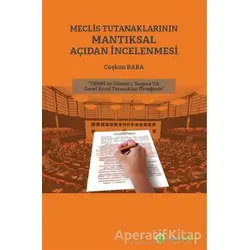 Meclis Tutanaklarının Mantıksal Açıdan İncelenmesi - Coşkun Baba - Hiperlink Yayınları