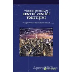 Teoriden Uygulamaya Kent Güvenliği Yönetişimi - Mehmet Murat Payam - Hiperlink Yayınları