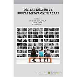 Dijital Kültür ve Sosyal Medya Okumaları - Mustafa C. Sadakoğlu - Hiperlink Yayınları
