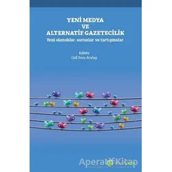 Yeni Medya ve Alternatif Gazetecilik - Gül Esra Atalay - Hiperlink Yayınları