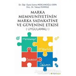Marka Menuniyetinin Marka Sadakatine ve Güvenine Etkisi - Sema Mercanoğlu Erin - Hiperlink Yayınları