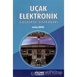 Uçak Elektronik Gösterge Sistemleri - Satılmış Ürgün - Palme Yayıncılık