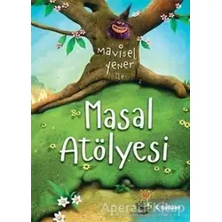 Masal Atölyesi - Mavisel Yener - Tudem Yayınları