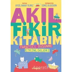 Akıl Fikir Kitabım - Aygül Bahar Yılmaz - Tudem Yayınları