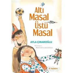Altı Masal Üstü Masal - Ayla Çınaroğlu - Tudem Yayınları