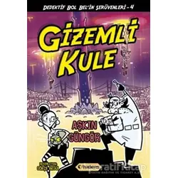 Gizemli Kule - Dedektif Bol Belin Serüvenleri - 4 - Aşkın Güngör - Tudem Yayınları