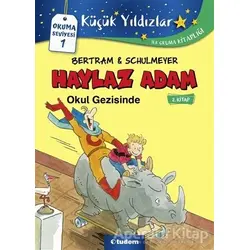 Haylaz Adam Okul Gezisinde (2. Kitap) - Rüdiger Bertram - Tudem Yayınları