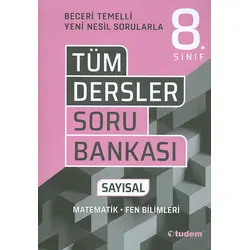 Tudem 8.Sınıf Tüm Dersler Sayısal Beceri Temelli Soru Bankası