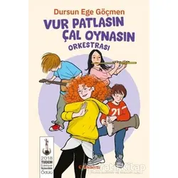 Vur Patlasın Çal Oynasın Orkestrası - Dursun Ege Göçmen - Tudem Yayınları