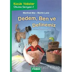 Dedem, Ben ve Definemiz - Küçük Yıldızlar Okuma Seviyesi -1 - Manfred Mai - Tudem Yayınları