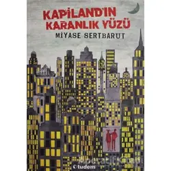 Kapilandın Karanlık Yüzü - Miyase Sertbarut - Tudem Yayınları