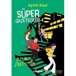 Süper Gazeteciler 4: Belalı Davetiye - Aytül Akal - Tudem Yayınları