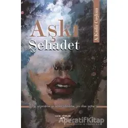 Aşkı Şehadet - A. Kadir Coşkun - Sokak Kitapları Yayınları