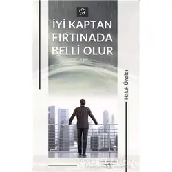 İyi Kaptan Fırtınada Belli olur - Haluk Ünaldı - Sokak Kitapları Yayınları