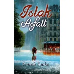 Islak Asfalt - Emrah Sapka - Sokak Kitapları Yayınları