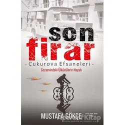 Son Firar - Çukurova Efsaneleri - Mustafa Gökçe - Sokak Kitapları Yayınları