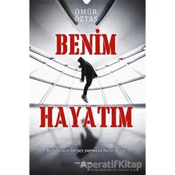 Benim Hayatım - Ömür Öztaş - Sokak Kitapları Yayınları