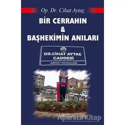 Bir Cerrahın ve Başhekimin Anıları - Cihat Aytaç - Sokak Kitapları Yayınları