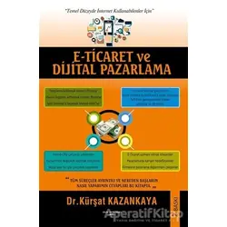 E-Ti·caret ve Di·ji·tal Pazarlama - Kürşat Kazankaya - Sokak Kitapları Yayınları