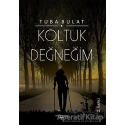 Koltuk Değneğim - Tuba Bulat - Sokak Kitapları Yayınları
