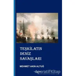 Teşkilatın Deniz Savaşları - Mehmet Akın Altuğ - Sokak Kitapları Yayınları