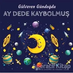 Ay Dede Kaybolmuş - Gülveren Gündoğdu - Sokak Kitapları Yayınları