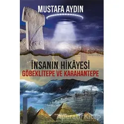 İnsanın Hikayesi Göbeklitepe ve Karahantepe - Mustafa Aydın - Sokak Kitapları Yayınları