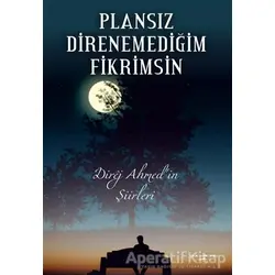 Plansız Direnemediğim Fikrimsin - Ahmet Altın - Sokak Kitapları Yayınları