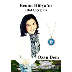Benim Hülya’m (Bal Çiçeğim) - Ozan Dem - Sokak Kitapları Yayınları