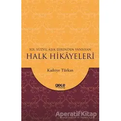 19. Yüzyıl Aşık Şiirinden Yansıyan Halk Hikayeleri - Kadriye Türkan - Gece Kitaplığı