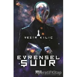 Evrensel Şuur - Vezir Kılıç - Gece Kitaplığı