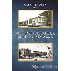 Silinmiş Çehreler Beliren Simalar - Safveti Ziya - Gece Kitaplığı