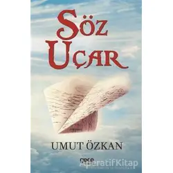 Söz Uçar - Umut Özkan - Gece Kitaplığı