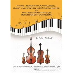 Piyano - Keman (Viyola, Viyolonsel) / Piyano - Şan İçin Türk Müziği Düzenlemeleri Ve Yaylı Beşli (Or